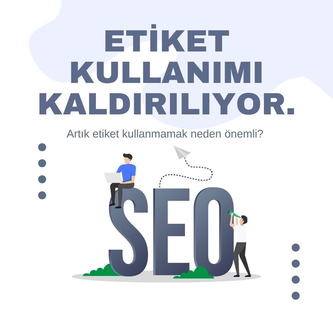 Etiketkullanimikaldiriliyor